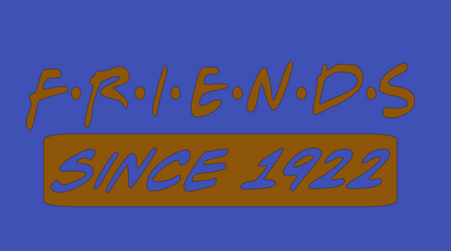 Friends Since 1922